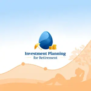 Investment Planning for Retirement
